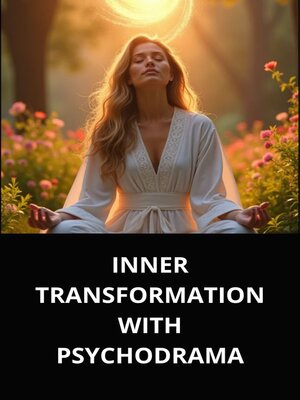 cover image of INNER TRANSFORMATION WITH PSYCHODRAMA